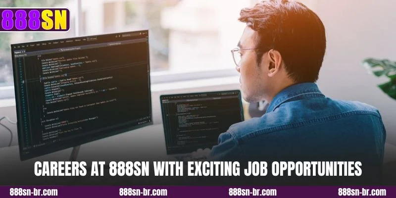 Careers at 888SN with exciting job opportunities