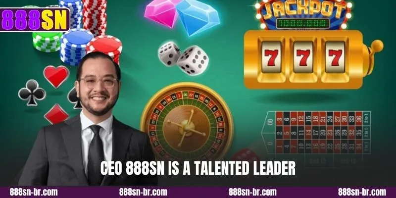 CEO 888SN is a talented leader