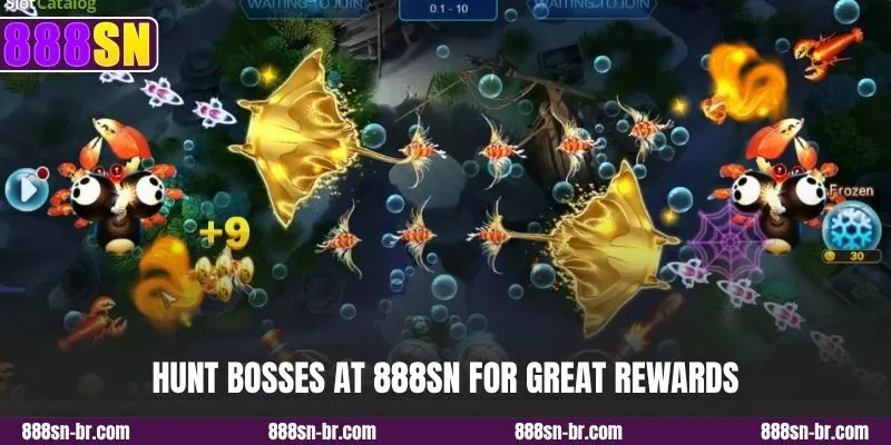 Hunt bosses at 888SN for great rewards
