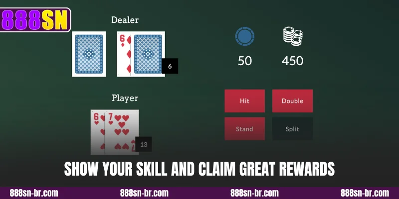 Show your skill and claim great rewards